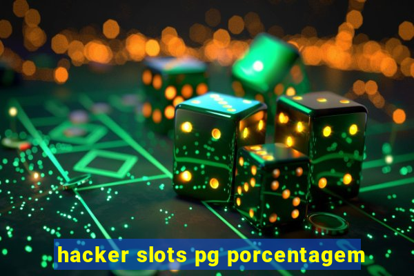 hacker slots pg porcentagem